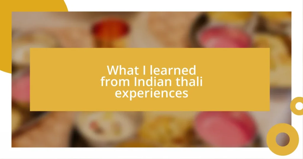 What I learned from Indian thali experiences